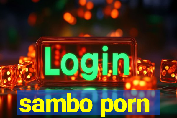 sambo porn